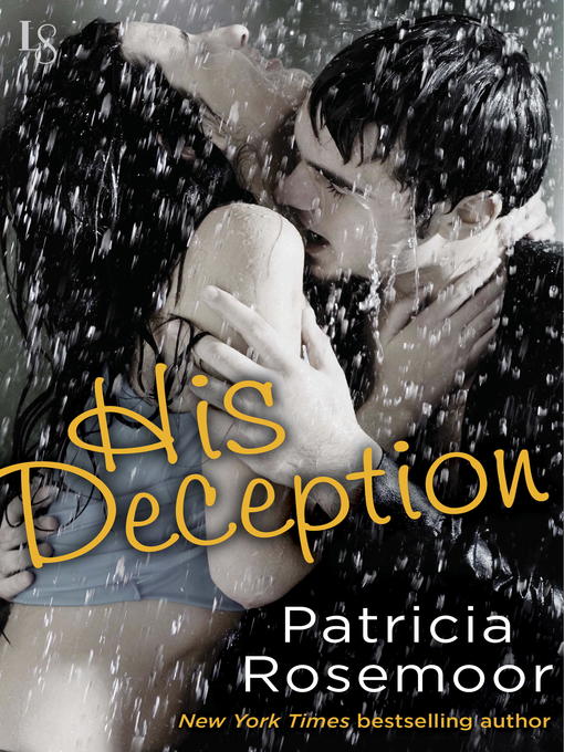 Title details for His Deception by Patricia Rosemoor - Available